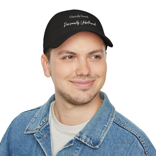 Baseball Cap — "Clinically Sound. Personally Unbothered." Embroidered Low Profile Hat