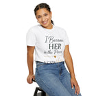 I Became Her in the Process T-Shirt — LCSW Vibes Therapist Tee